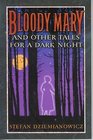 Bloody Mary and Other Tales for a Dark Night