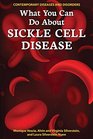 What You Can Do About Sickle Cell Disease
