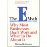 The E-Myth: Why Most Businesses Don't Work and What to Do About It