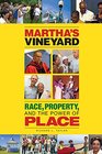 Martha's Vineyard Race Property and the Power of Place