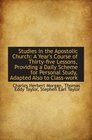Studies in the Apostolic Church A Year's Course of Thirtyfive Lessons Providing a Daily Scheme fo