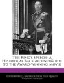 The King's Speech A Historical Background Guide to the Awardwinning Movie