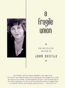 A Fragile Union New  Selected Writings