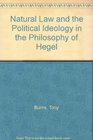 Natural Law and Political Ideology in the Philosophy of Hegel