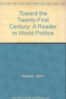 Toward the TwentyFirst Century A Reader in World Politics