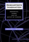 Descartes's Imagination Proportion Images and the Activity of Thinking
