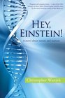 Hey Einstein A novel about nature and nurture