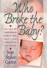 Who Broke the Baby What the Abortion Slogans Really Mean