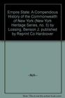Empire State A Compendious History of the Commonwealth of New York