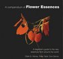 A Compendium of Flower Essences A Beginner's Guide to the New Essences from Around the World