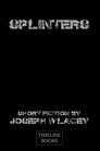 Splinters Short Fiction by Joseph D'Lacey