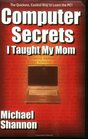 Computer Secrets I Taught My Mom