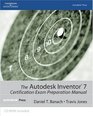 The Autodesk Inventor 7 Certification Exam Preparation Manual