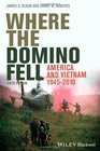 Where the Domino Fell America and Vietnam 19452010