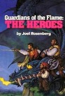 Guardians of the Flame The Heroes