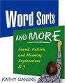 Word Sorts and More Sound Pattern and Meaning Explorations K3