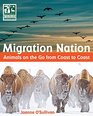 Migration Nation  Animals on the Go from Coast to Coast