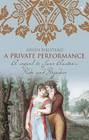 A Private Performance : A Sequel to Jane Austen's Pride and Prejudice
