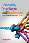 Community Organization and Development From its History Towards a Model for the Future