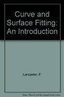 Curve and Surface Fitting An Introduction