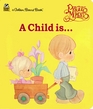 A Child Is