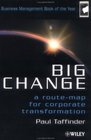 Big Change A RouteMap for Corporate Transformation