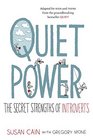 Quiet Power The Secret Strengths of Introverts