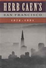 Herb Caen's San Francisco 19761991