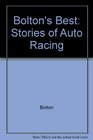 Bolton's Best Stories of Auto Racing