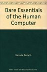 Bare Essentials of the  Human Computer