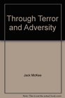 Through Terror and Adversity