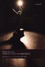 The History of Airports Selected Texts for Performance 1995  2009