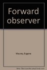 Forward observer