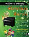 Christmas Carols for French Horn and Easy Piano 20 Traditional Christmas Carols arranged for French Horn with Easy Piano accompaniment This book is  Fruity French Horn Book of Christmas Carols