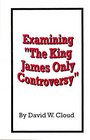 Examining The King James Only Controversy