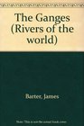 Rivers of the World  The Ganges