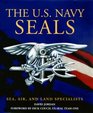 The US Navy Seals Sea Air and Land Specialists