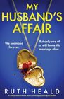 My Husband's Affair A totally addictive and heartpounding psychological thriller