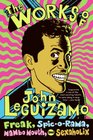 The Works of John Leguizamo Freak Spicorama Mambo Mouth and Sexaholix