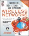 Installing Troubleshooting and Repairing Wireless Networks