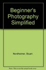 Beginner's Photography Simplified