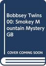 Bobbsey Twins 00: Smokey Mountain Mystery GB (Bobbsey Twins)