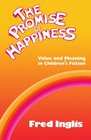 The Promise of Happiness Value and Meaning in Children's Fiction