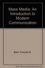 Mass media An introduction to modern communication