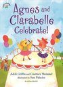 Agnes and Clarabelle Celebrate