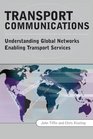 Transport Communications Understanding Global Networks Enabling Transport Services