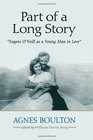 Part of a Long Story Eugene O'Neill as a Young Man in Love