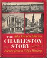 The Charleston story Scenes from a city's history