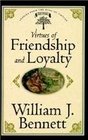 Virtues Of Friendship And Loyalty