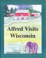 Alfred Visits Wisconsin